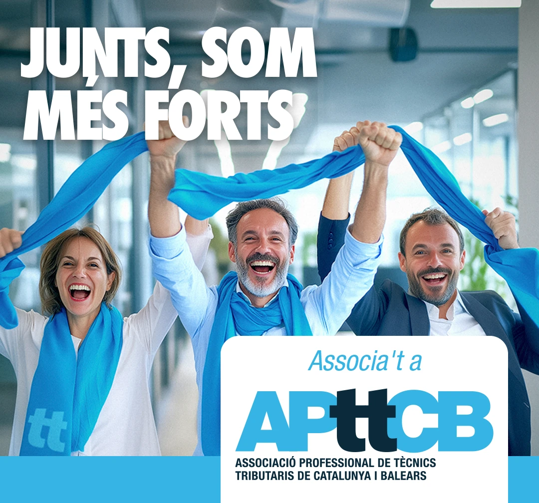Junts, som més forts - Associació Professional de Tècnics Tributaris de Catalunya i Balears